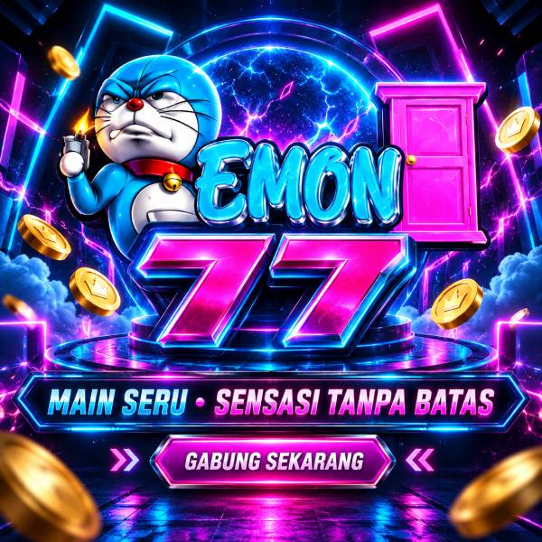 EMON77 | Official Situs Slot Aneka Permainan Gacor Winmax Tanpa Batas by Hey siriusly